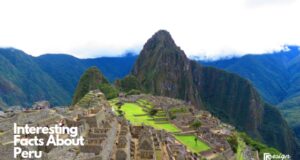 Interesting Facts About Peru