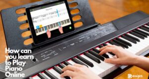 How can you learn to Play Piano Online