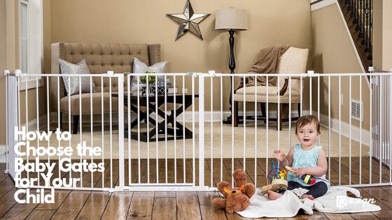 How to Choose the Baby Gates for Your Child