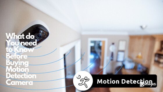 What do You need to Know Before Buying Motion Detection Camera