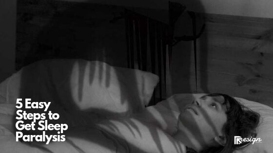 5 Easy Steps to Get Sleep Paralysis