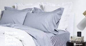 How to Choose the Best Bed Sheets_