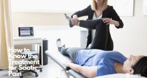 How to Know the Treatment for Sciatic Pain