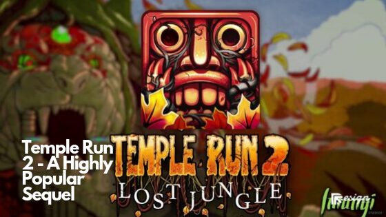 Temple Run 2 - A Highly Popular Sequel
