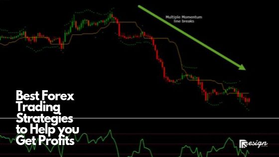 Best Forex Trading Strategies to Help you Get Profits