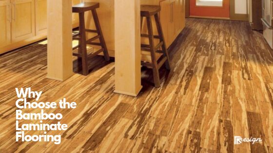 Why Choose the Bamboo Laminate Flooring